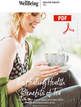 Load image into Gallery viewer, Special Report: The healing health benefits of tea
