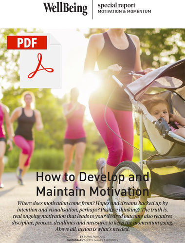 Special Report: How to Develop and Maintain Motivation